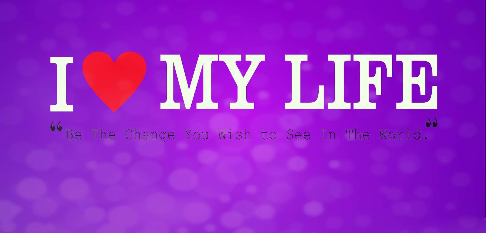 I love my life what about you